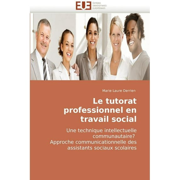 Omn.Univ.Europ. Le Tutorat Professionnel En Travail Social, (Paperback)