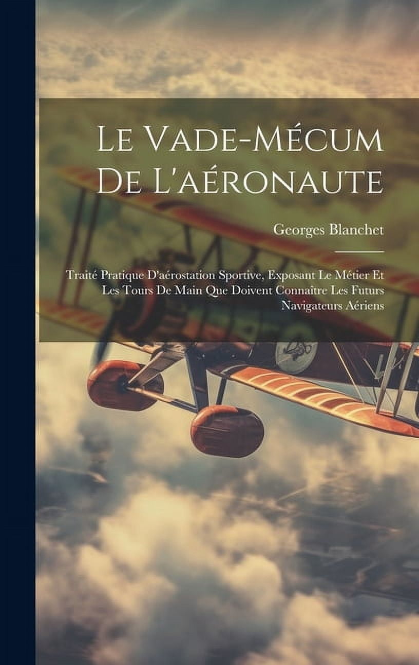 Le Vade-Mécum De L'aéronaute (Hardcover)