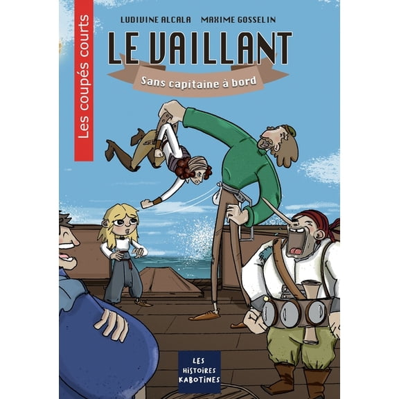 Le Vaillant: Sans capitaine  bord, (Paperback)