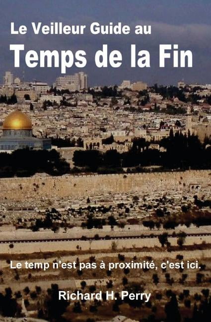 Le Veilleur Guide Au Temps de la Fin