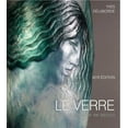 thumbnail image 1 of Le Verre : Art & Design. Encyclopédie du Verre en France (Mixed media product), 1 of 1