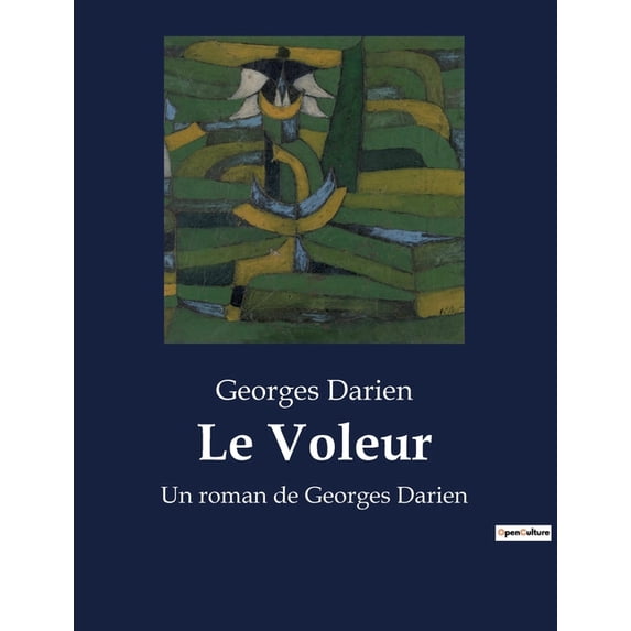 Le Voleur : Un roman de Georges Darien (Paperback)