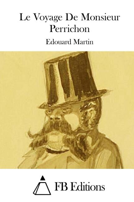Le Voyage De Monsieur Perrichon, (Paperback)