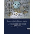 thumbnail image 1 of Le Voyage de Monsieur Perrichon: Une comÃ©die de moeurs sur les travers de la bourgeoisie franÃ§aise, (Paperback), 1 of 1