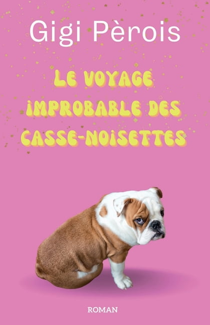 Le Voyage improbable des casse-noisettes, (Paperback)