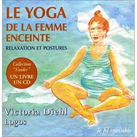 Pre-Owned Le Yoga de la femme enceinte : Relaxation et postures 9782843155048