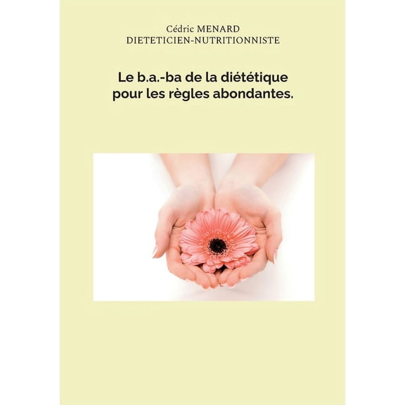 Le b.a.-ba de la dittique pour les rgles abondantes., (Paperback)