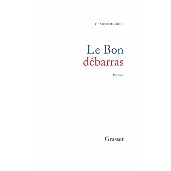 Le bon dbarras, (Paperback)