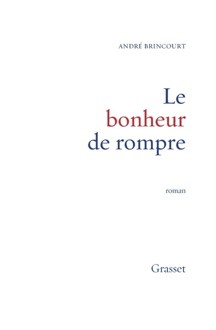 Le bonheur de rompre, (Paperback)
