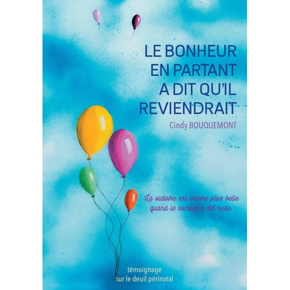 Le bonheur en partant a dit qu'il reviendrait, (Paperback)
