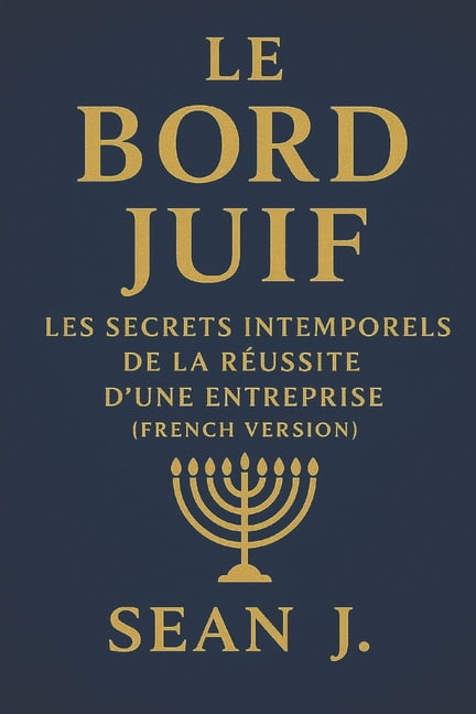 Le bord juif: Les secrets intemporels de la rÃ©ussite d'une entreprise (French Version), (Paperback)