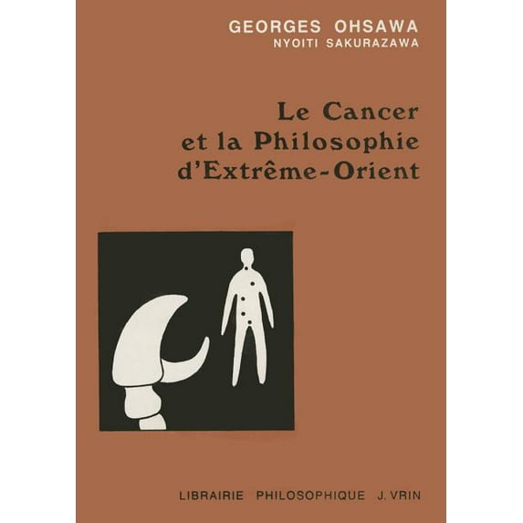 Collection G. Oshawa - Sakurazawa: Le Cancer Et La Philosophie d'Extreme-Orient (Paperback)