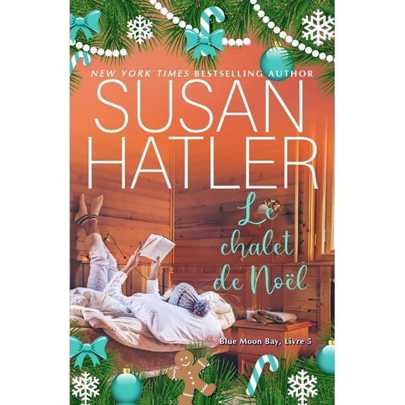 Srie Blue Moon Bay Le chalet de Nol, Book 5, (Paperback)