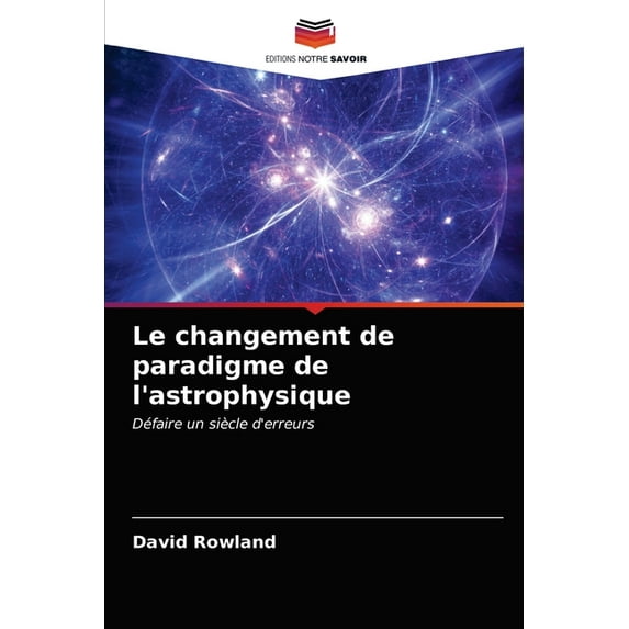 Le changement de paradigme de l'astrophysique (Paperback)
