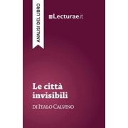 Le citt  invisibili - Italo Calvino analisi del libro, Paperback
