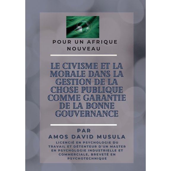 Le civisme et la morale dans la gestion de la chose publique comme garantie de la bonne gouvernance, (Paperback)