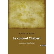 Le colonel Chabert un roman de Balzac, Paperback