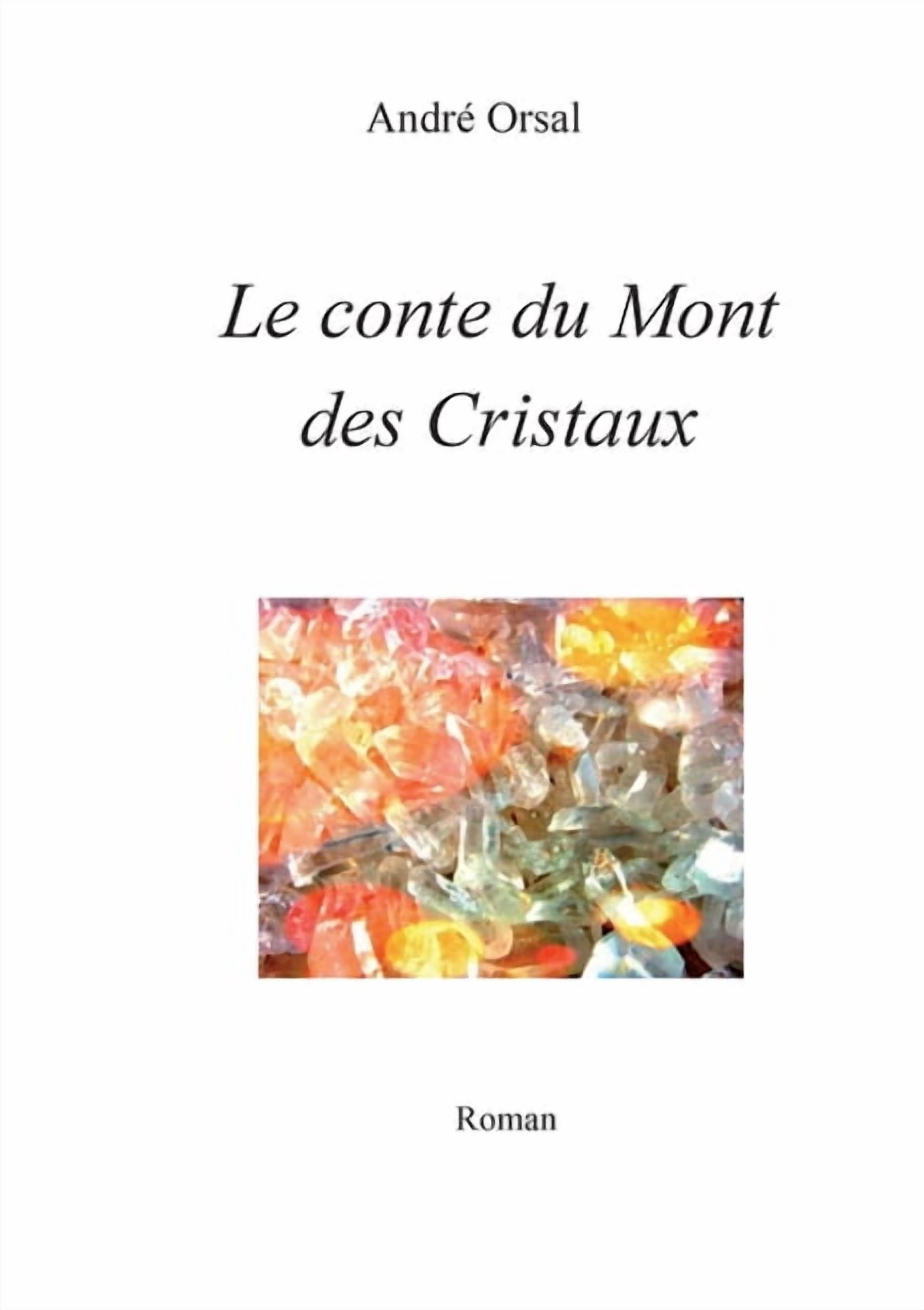 Le conte du mont des Cristaux, (Paperback)