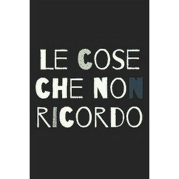 Le cose che non ricordo - grigio: Il quaderno a righe per scrivere nei tuoi appuntamenti, pensieri e note, per donne, 110 pagine, 6.9 in/ 15x23 cm (Paperback)
