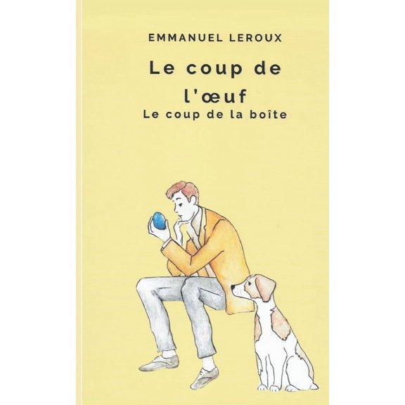 Le coup de l'Oeuf: Le coup de la bote, (Paperback)