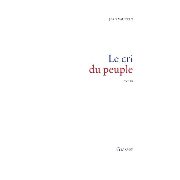 Le cri du peuple, (Paperback)