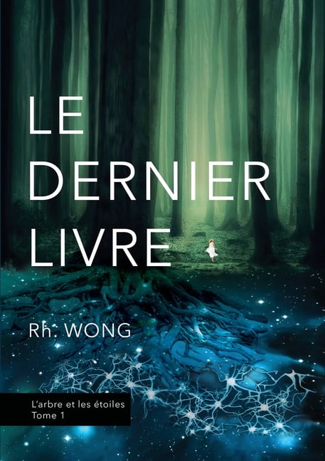 Le dernier livre: L'arbre et les Ã©toiles, tome 1, (Paperback)