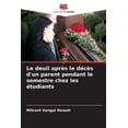 thumbnail image 1 of Le deuil après le décès d'un parent pendant le semestre chez les étudiants (Paperback), 1 of 1