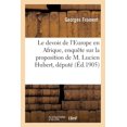 thumbnail image 1 of Le devoir de l'Europe en Afrique, enquête sur la proposition de M. Lucien Hubert, député (Paperback), 1 of 1