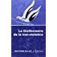 thumbnail image 1 of Le dictionnaire de la non-violence, 1 of 1
