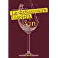 thumbnail image 1 of Le dictionnaire insolent du vin, 1 of 1
