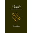 thumbnail image 1 of Le divorce du tailleur: Pièce archi-comique en un acte, (Paperback), 1 of 1