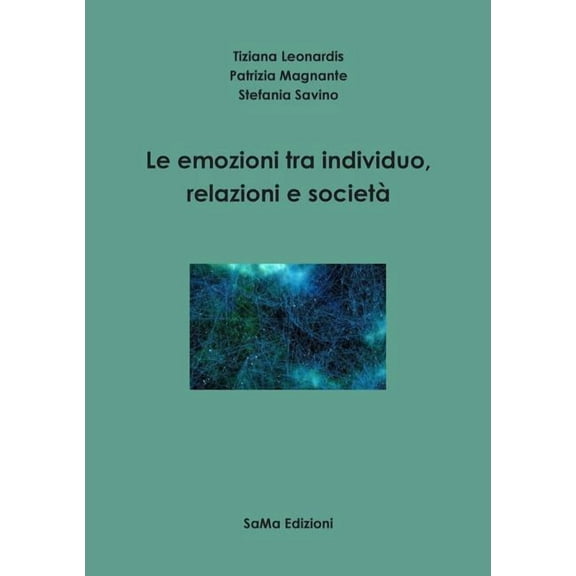 Le emozioni tra individuo, relazioni e società (Paperback)