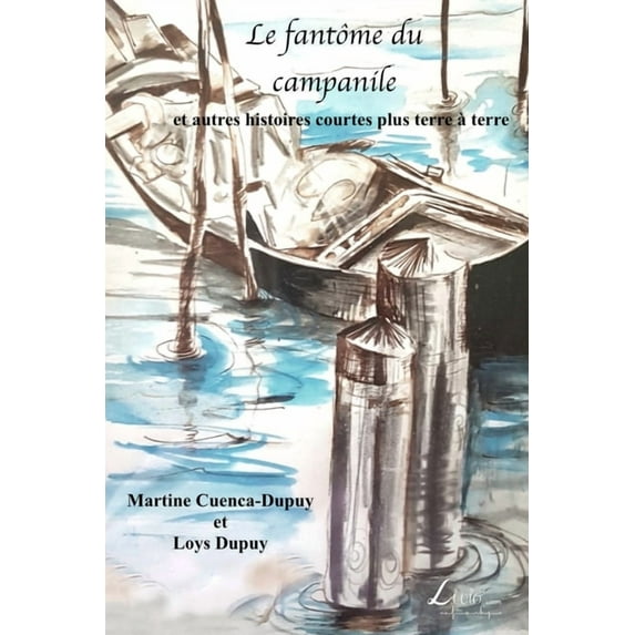 Le fantôme du campanile et autres histoires courtes plus terre à terre (Paperback)