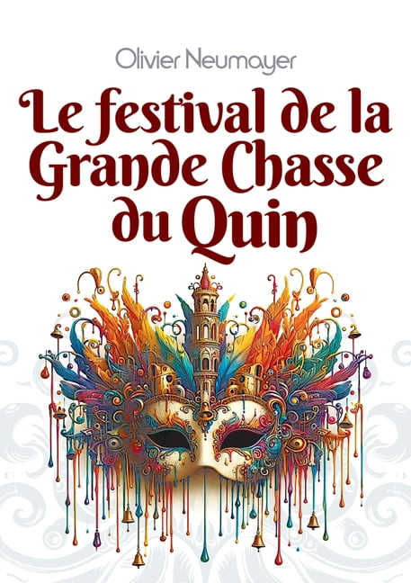 Le festival de la Grande Chasse du Quin, (Paperback)