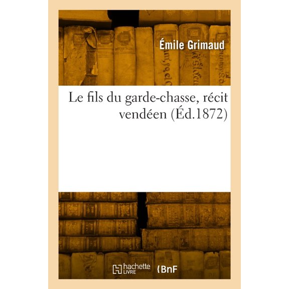 Le fils du garde-chasse, rcit venden (Paperback)