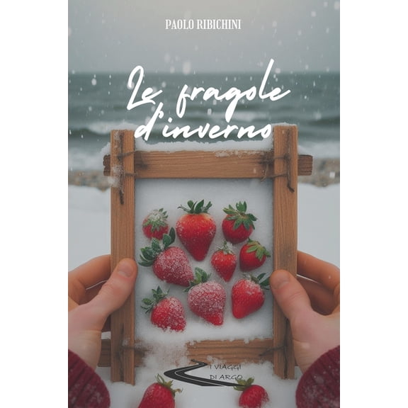Le fragole d'inverno, (Paperback)