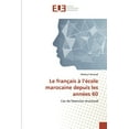 thumbnail image 1 of Le français à l'école marocaine depuis les années 60 (Paperback), 1 of 1