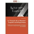 thumbnail image 1 of Omn.Univ.Europ.: Le "français de la Réunion" Enquète Sociolinguistique (Paperback), 1 of 1