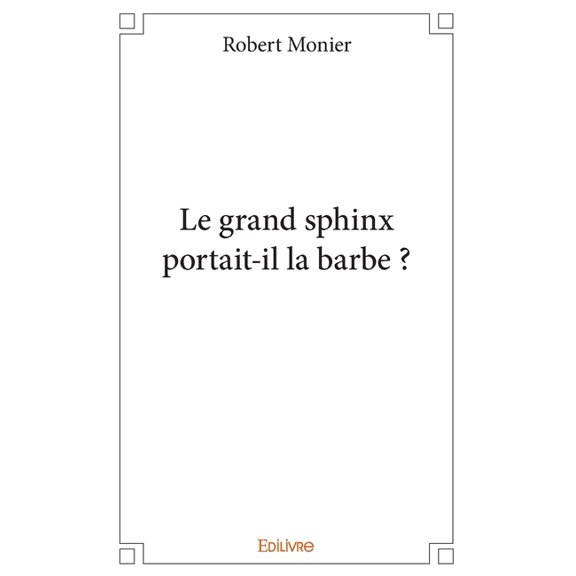 Le grand sphinx portait-il la barbe ?, (Paperback)