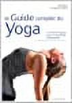 Le guide complet du yoga : Un manuel structuré pour un savoir-faire ...
