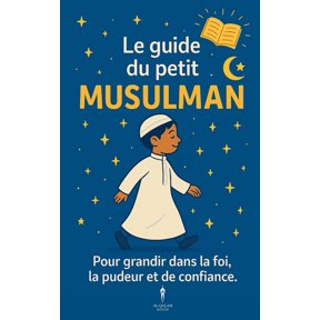 Le guide du petit musulman, (Paperback)