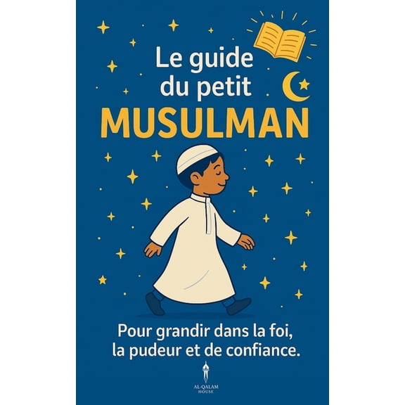 Le guide du petit musulman, (Paperback)