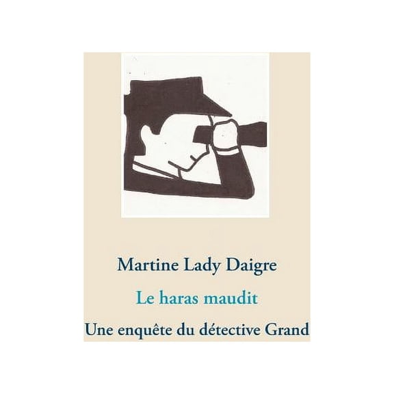 Le haras maudit: Une enqute du dtective Grand, (Paperback)