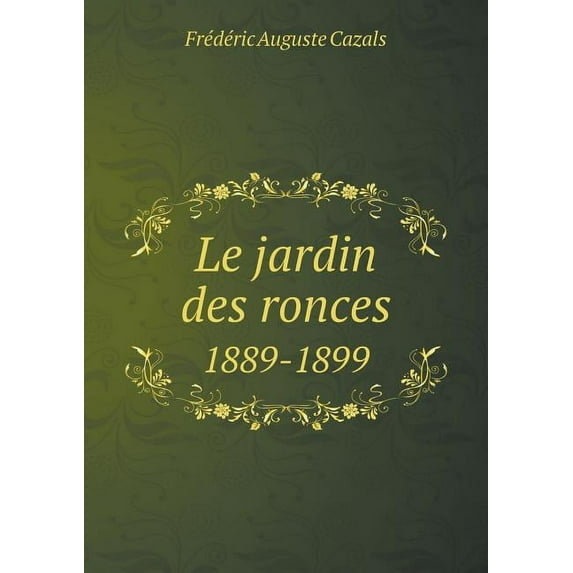 Le jardin des ronces 1889-1899 (Paperback)
