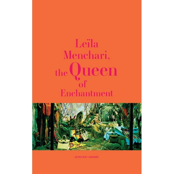 Leïla Menchari: The Queen of Enchantment, (Hardcover)