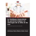 thumbnail image 1 of Le lambeau myocutanÃ© du pectoral majeur en chirurgie de la tÃªte et du cou, (Paperback), 1 of 1