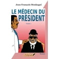 thumbnail image 1 of Le médecin du président (Paperback), 1 of 1