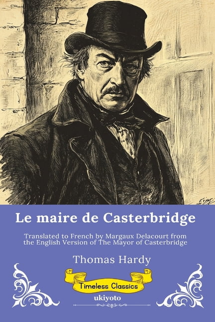 Le maire de Casterbridge French Version of The Mayor of Casterbridge, (Paperback)