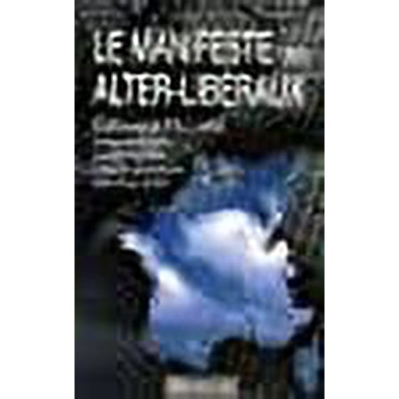 Le manifeste des alter-libéraux (French Edition)