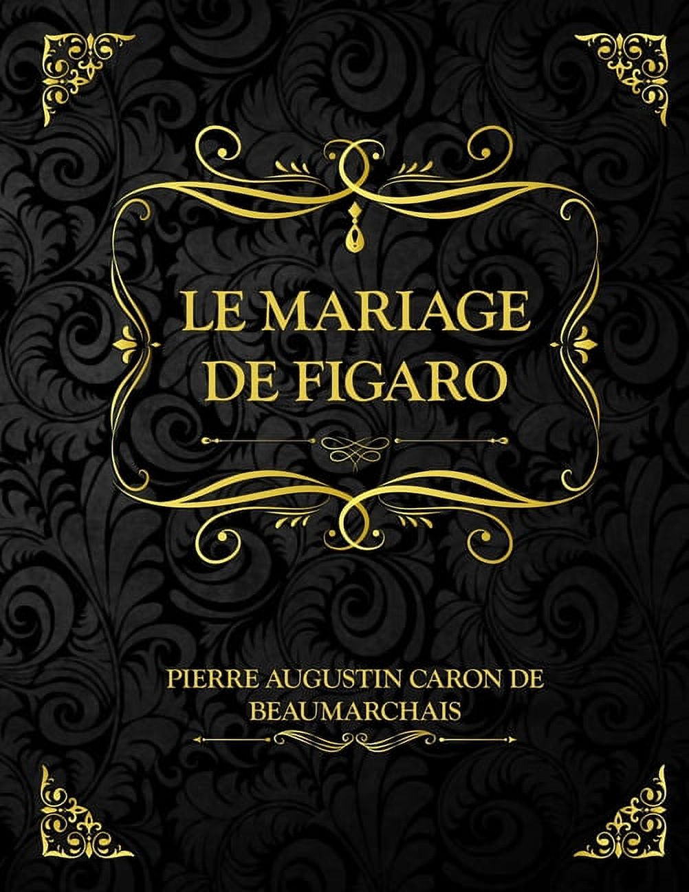 Le mariage de Figaro : Pierre-Augustin Caron de Beaumarchais - livre littérature française classique pour bac lycée (Paperback) - image 1 of 1